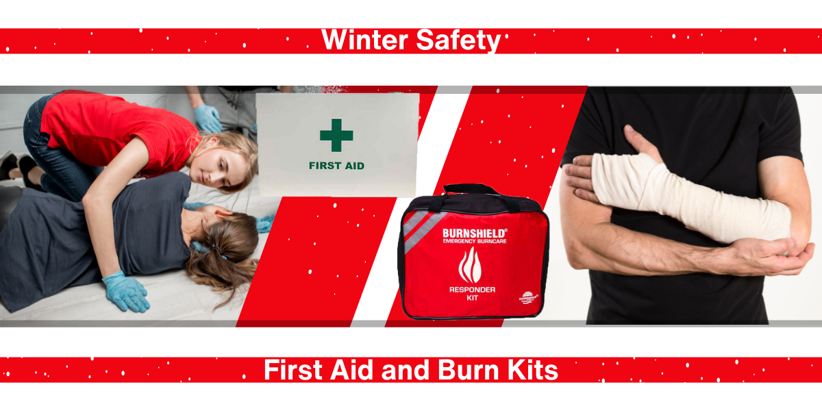 First Aid and Burn Kits: 10 Essential Winter Safety Tips